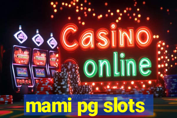 mami pg slots